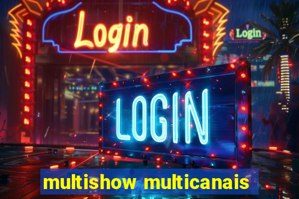 multishow multicanais